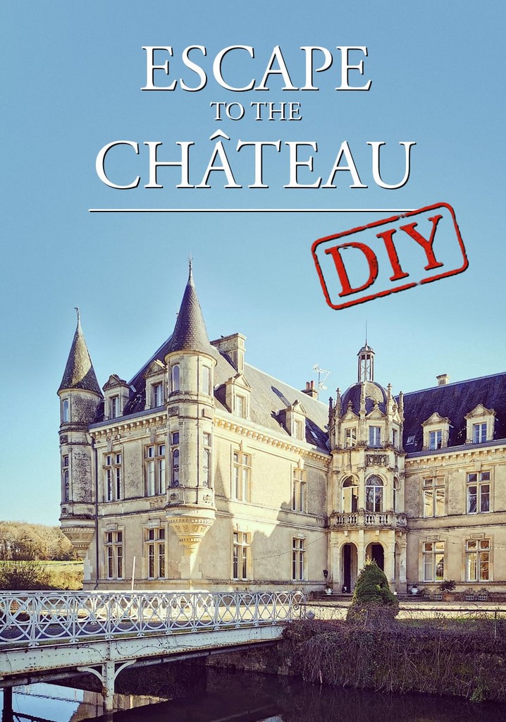 Escape to the Chateau DIY Season 6 episodes streaming online